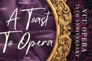 VCU Opera presents a Toast to Opera